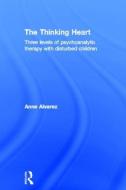 The Thinking Heart di Anne (the Tavistock Clinic Alvarez edito da Taylor & Francis Ltd