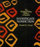 Investigate Nonfiction di Donald H. Graves edito da HEINEMANN EDUC BOOKS