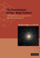 The Gravitational Million¿Body Problem di Douglas Heggie edito da Cambridge University Press