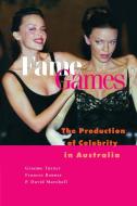 Fame Games di Graeme Turner, Frances Bonner, P. David Marshall edito da Cambridge University Press
