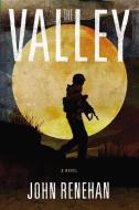 The Valley di John Renehan edito da DUTTON