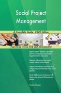Social Project Management A Complete Guide - 2020 Edition di Gerardus Blokdyk edito da 5starcooks
