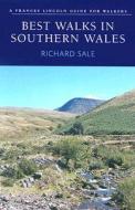 Best Walks In Southern Wales edito da Frances Lincoln Publishers Ltd