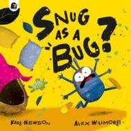 Snug as a Bug? di Karl Newson edito da HAPPY YAK