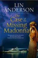 The Case of the Missing Madonna di Lin Anderson edito da Severn House Publishers Ltd