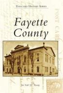 Fayette County di Jon Todd "Jt" Koenig edito da ARCADIA PUB (SC)