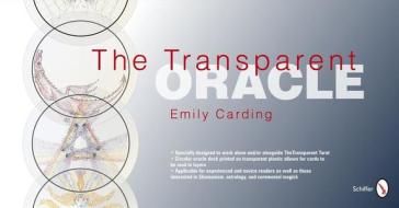 The Transparent Oracle [With Circular Oracle Deck on Transparent Plastic and Reading Cloth] di Emily Carding edito da SCHIFFER PUB LTD