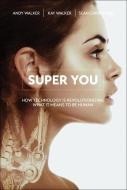 Super You di Andy Edward Walker, Kay Svela, Sean Carruthers edito da Pearson Education (US)