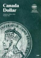 Canada Dollar Collection 1935 to 1952 Number One edito da Whitman Publishing