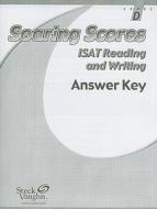 Soaring Scores ISAT Reading and Writing, Answer Key, Level D edito da Steck-Vaughn