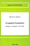 Evangelical Foundations di Marvin Walter Anderson edito da Lang, Peter