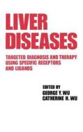 Liver Diseases di George Y. Wu edito da CRC Press