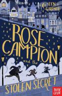 Rose Campion and the Stolen Secret di Lyn Gardner edito da Nosy Crow Ltd