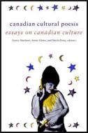 Canadian Cultural Poesis di Garry Annie Shei Sherbert Gerin Petty, Annie Gerin, Sheila Petty edito da Wilfrid Laurier University Press