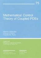 Mathematical Control Theory of Coupled Pdes di Irena Lasiecka edito da CAMBRIDGE