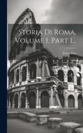 Storia Di Roma, Volume 1, Part 1... di Ettore Pais edito da LEGARE STREET PR