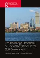 The Routledge Handbook Of Embodied Carbon In The Built Environment edito da Taylor & Francis Ltd