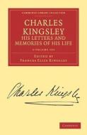 Charles Kingsley, His Letters And Memories Of His Life 2 Volume Set di Charles Kingsley edito da Cambridge University Press