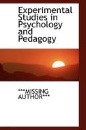 Experimental Studies In Psychology And Pedagogy di Missing Author edito da Bibliolife
