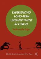 Experiencing Long-Term Unemployment in Europe edito da Palgrave Macmillan