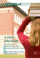 A Girl's Education di Judith Gill, Katharine Esson, Rosalina Yuen edito da Palgrave Macmillan