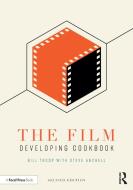 The Film Developing Cookbook di Bill Troop edito da FOCAL PR