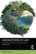 Chronotopes of Law di Mariana Valverde edito da Taylor & Francis Ltd