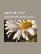 The Poem Of Job di Edward George King, Books Group edito da Rarebooksclub.com