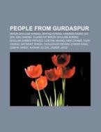 People From Gurdaspur: Mirza Ghulam Ahma di Books Llc edito da Books LLC, Wiki Series