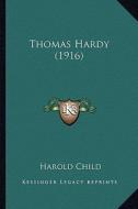 Thomas Hardy (1916) di Harold Child edito da Kessinger Publishing