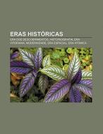Eras Hist Ricas: Era Dos Descobrimentos, di Fonte Wikipedia edito da Books LLC, Wiki Series