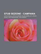 Stub Sezione - Campania: Citt D'italia, di Fonte Wikipedia edito da Books LLC, Wiki Series