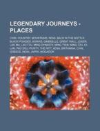 Legendary Journeys - Places: Chin, Count di Source Wikia edito da Books LLC, Wiki Series