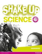 Shake Up Science 6 Workbook edito da Pearson Education Limited