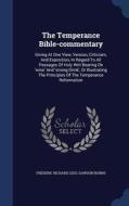 The Temperance Bible-commentary di Frederic Richard Lees, Dawson Burns edito da Sagwan Press