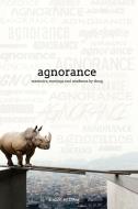 Agnorance - Memoirs, Musings and Madness by Doug di Doug Sheehy edito da Lulu.com