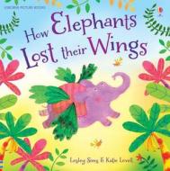 How Elephants Lost Their Wings di Lesley Sims edito da Usborne Publishing Ltd