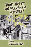 Don't Try It On Eleventh Street di Sheila Cole Nilva edito da AuthorHouse
