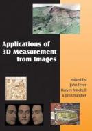 Applications of 3D Measurement from Images + DVD edito da Whittles