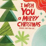 I Wish You A Merry Christmas di Gibbs Smith edito da Gibbs M. Smith Inc