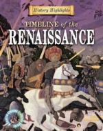 Timeline of the Renaissance di Charlie Samuels edito da Gareth Stevens Publishing