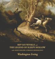 Rip Van Winkle and The Legend of Sleepy Hollow di Washington Irving edito da WAKING LION PR