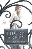 Thorn Abbey di Nancy Ohlin edito da SIMON PULSE