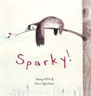 Sparky! di Jenny Offill edito da Hachette Children's Group