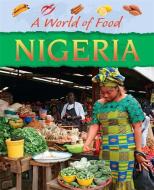 A World of Food: Nigeria di Dereen Taylor edito da Hachette Children's Group