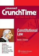 Emanuel Crunchtime: Constitutional Law di Steven Emanuel edito da ASPEN PUBL
