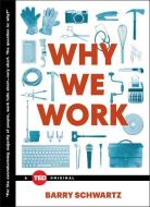 Why We Work di Barry Schwartz edito da SIMON & SCHUSTER