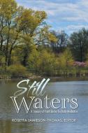 Still Waters di Editor Rosetta Jamieson-Thomas edito da iUniverse