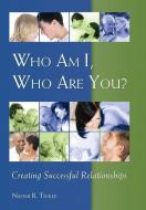 Who Am I, Who Are You? di Naomi Tickle edito da Xlibris