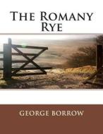 The Romany Rye di George Borrow edito da Createspace